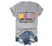 Do Math Not Magic Show Your Work Shirt, Do Math Not Magic Show Your Work T-Shirt, Math Teacher Shirts V Neck