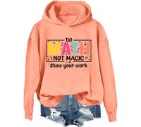 Do Math Not Magic Show Your Work Sweatshirt, Do Math Not Magic Show Your Work Shirt, Math Teacher Shirts Women Man