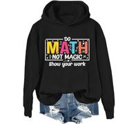 Do Math Not Magic Show Your Work Sweatshirt, Do Math Not Magic Show Your Work Shirt, Math Teacher Shirts Women Man