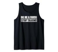 Do Me A Favor and Stop Talking Tank Top