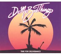 Do Me Bad Things - Time For Deliverance