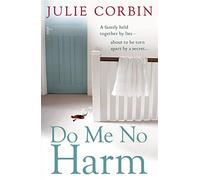 Do Me No Harm: A Heart-Pounding Psychological Thriller