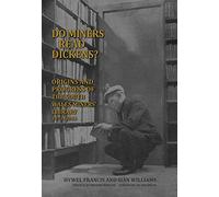 Do Miners Read Dickens?: The Origins and Progress of the South Wales Miners' Library