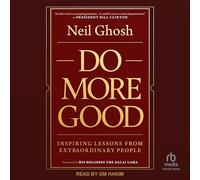 Do More Good: Inspiring Lessons from Extraordinary People