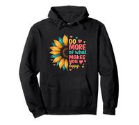 Do More of What Makes You Happy Sunflower Warm Message Pullover Hoodie