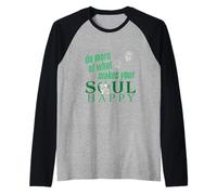 Do More Of What Makes Your Soul Happy Raglan Baseball Tee