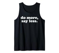 Do More Say Less Funny Motivational Quote Inspirational Text Tank Top
