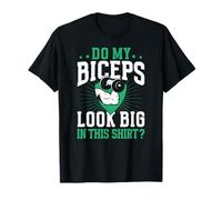 Do My Biceps Look Big Curl Workout Muscle Sayings Biceps T-Shirt