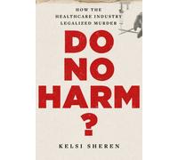 Do No Harm?
