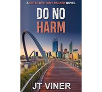 Do No Harm: An Australian Crime Thriller (Detective Tony Packer)