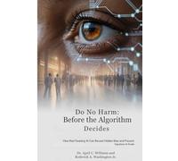Do No Harm Before the Algorithm Decides (Do No Ham)