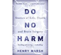 Do No Harm: Stories of Life, Death and Brain Surgery - as seen on 'life-changing