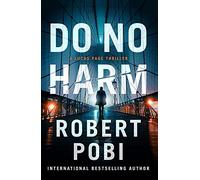 Do No Harm : the brand new action FBI thriller featuring astrophysicist Dr Lucas Page for 2022