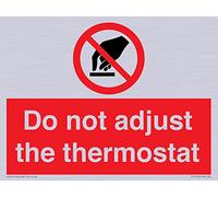 Do not adjust the thermostat Sign - 200x150mm - A5L
