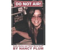 Do Not Air: Radio Stories and "Other Stuff"