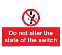 Do not alter the state of the switch Sign - 75x50mm - A8L