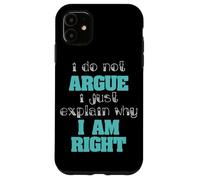Do Not Argue I Explain Why Im Right Logic Debate Case for iPhone 11