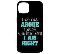 Do Not Argue I Explain Why Im Right Logic Debate Case for iPhone 13