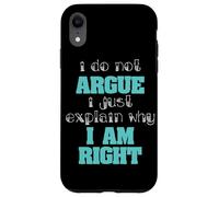 Do Not Argue I Explain Why Im Right Logic Debate Case for iPhone XR