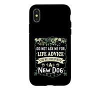 Do Not Ask Me for Life Advice You Will End Up with A New Dog Case for iPhone X/XS