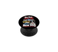 Do Not Ask me for Life Advice You Will End Up with A New Dog PopSockets Adhesive PopGrip
