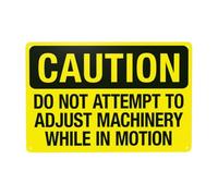 Do Not Attempt To Adjust Machinery While In Motion Metal Warning Sign with Easy Install for Indoor Outdoor Security, Business Office Home Garden Street Decor 30 x 20 cm