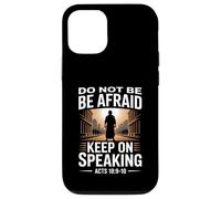 Do Not Be Afraid Keep On Speaking Acts 18 Courage Verse Case for iPhone 12/12 Pro