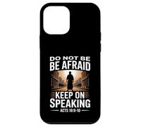 Do Not Be Afraid Keep On Speaking Acts 18 Courage Verse Case for iPhone 12 mini