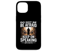 Do Not Be Afraid Keep On Speaking Acts 18 Courage Verse Case for iPhone 13