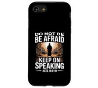 Do Not Be Afraid Keep On Speaking Acts 18 Courage Verse Case for iPhone SE (2020) / 7 / 8