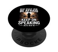 Do Not Be Afraid Keep On Speaking Acts 18 Courage Verse PopSockets Adhesive PopGrip