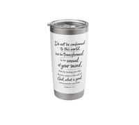 Do Not Be Conformed Be Transformed Bible Verse Romans 12:2 Stainless Steel Insulated Tumbler