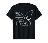 Do Not Be Conformed to This World Be Transformed Butterfly T-Shirt