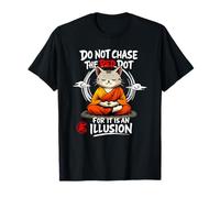 Do Not Chase The Red Dot for It is an Illusion Monk Cat Meme T-Shirt
