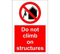 Do not Climb on Structures Sign - 1.2mm Rigid Plastic 400mm x 300mm