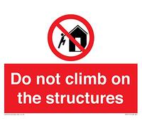 Do not climb on the structures Sign - 200x150mm - A5L