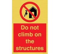 Do not climb on the structures Sign - 200x300mm - A4P