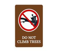 Do Not Climb Trees Metal Warning Sign with Easy Install for Indoor Outdoor Security, Business Office Home Garden Street Decor 20 x 30 cm