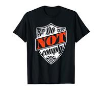 Do Not Comply Protest Freedom T-Shirt