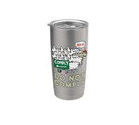 Do Not Comply Stainless Steel Insulated Tumbler