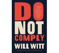 Do Not Comply: Taking Power Back from America’s Corrupt Elite