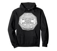 Do Not Confuse Silence With Agreement Sign White Edition Pullover Hoodie