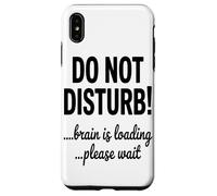Do Not Disturb Brain Is Loading Please Wait Coding Tech Case for iPhone XS Max