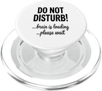 Do Not Disturb Brain Is Loading Please Wait Coding Tech PopSockets PopGrip for MagSafe