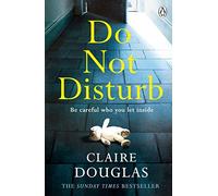 Do Not Disturb : The chilling novel by the author of THE COUPLE AT NO 9