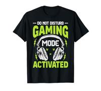 Do Not Disturb Gaming Mode Activated T-Shirt