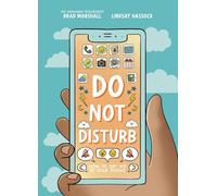 Do Not Disturb: How to Say No to Your Phone (10 Steps to Change)