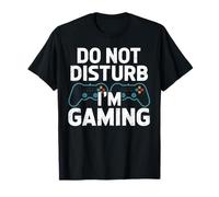 Do Not Disturb I’m Gaming Funny Gamer for Teens Boys Men T-Shirt