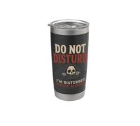 Do Not Disturb I'm Disturbed Enough Dark Humor Skeleton Stainless Steel Insulated Tumbler