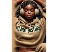 Do Not Disturb | Journal for Black Women | 6 x 9 Notebook Affirmations, Dreams, Thoughts & Goals Journal for Black Women